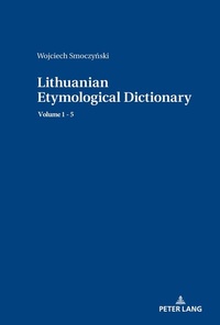 Abbildung von: Lithuanian Etymological Dictionary - Peter Lang Verlag