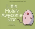 Cover: Little Mole's Awesome Star - Marshall Cavendish International (Asia) Pte Ltd