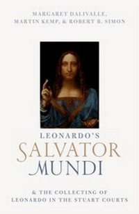 Abbildung von: Leonardo's Salvator Mundi and the Collecting of Leonardo in the Stuart Courts - OUP eBook