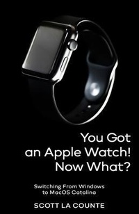 Abbildung von: You Got An Apple Watch! Now What? - SL Editions