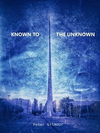 Enlarge image Cover: Known To The Unknown - Peter Gilmour
