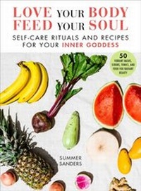 Abbildung von: Love Your Body Feed Your Soul - Skyhorse Publishing