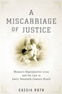 Cover: A Miscarriage of Justice - Stanford University Press