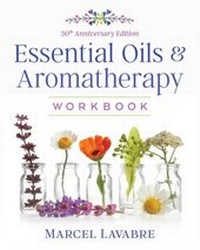 Abbildung von: Essential Oils and Aromatherapy Workbook - Simon + Schuster Inc.