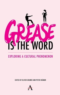 Enlarge image Cover: 'Grease Is the Word' - Anthem Press