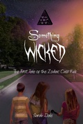 Cover: Something Wicked (Tales of the Zodiac Cusp Kids, #1) - Tales of the Zodiac Cusp Kids