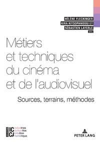 Abbildung von: Métiers et techniques du cinéma et de l'audiovisuel : sources, terrains, méthodes - Peter Lang Verlag