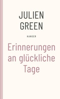 Cover: Erinnerungen an gl&uuml;ckliche Tage - Hanser