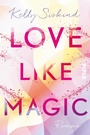 Cover: Love Like Magic - Piper ebooks