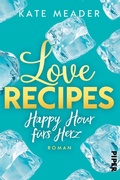 Cover: Love Recipes - Happy Hour f&uuml;rs Herz - Piper ebooks