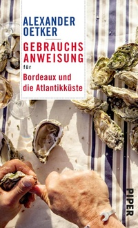 Abbildung von: Gebrauchsanweisung für Bordeaux und die Atlantikküste - Piper