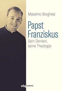 Abbildung von: Papst Franziskus - wbg Academic in Herder