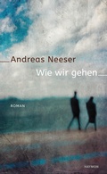 Cover: Wie wir gehen - Haymon Verlag