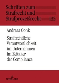 Abbildung von: Strafrechtliche Verantwortlichkeit im Unternehmen im Zeitalter der Compliance - Peter Lang Verlag