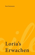 Cover: Loria's Erwachen - BoD - Books on Demand