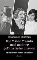 Cover: Die wilde Wanda und andere gef&auml;hrliche Frauen - Carl Ueberreuter Verlag