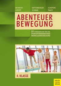 Abbildung von: 33 Stundenbilder für eine sportartübergreifende Grundlagenausbildung für die vierte Klasse - Meyer & Meyer