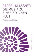 Cover: Die Musik zu einer solchen Flut - Wartburg Verlag - c/o Evangelisches Medienhaus