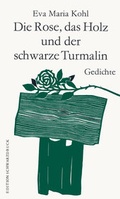 Cover: Die Rose, das Holz und der schwarze Turmalin - Edition Schwarzdruck