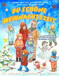 Abbildung von: Du schöne Weihnachtszeit (Die schönsten Kinderlieder zum Advent) - Janetzko, Stephen
