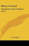 Cover: Henry Coward - Kessinger Publishing