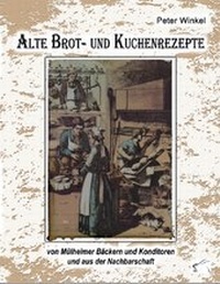 Abbildung von: Alte Brot- und Kuchenrezepte - Edition Paashaas Verlag EPV
