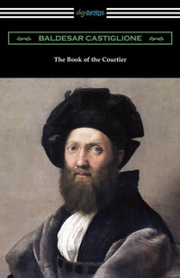 Enlarge image Cover: The Book of the Courtier - Digireads.com