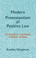 Cover: Modern Protestantism and Positive Law - Wipf & Stock Publishers