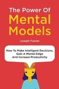 Cover: The Power Of Mental Models - M & M Limitless Online Inc.