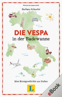 Abbildung von: Die Vespa in der Badewanne - PONS Langenscheidt