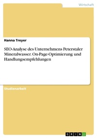 Abbildung von: SEO-Analyse des Unternehmens Peterstaler Mineralwasser. On-Page-Optimierung und Handlungsempfehlungen - GRIN Verlag