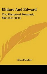 Enlarge image Cover: Elidure and Edward - Kessinger Publishing