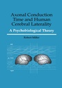 Cover: Axonal Conduction Time and Human Cerebral Laterality - CRC Press