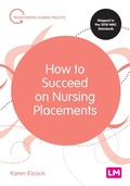 Cover: How to Succeed on Nursing Placements - Learning Matters Ltd