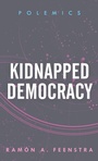Cover: Kidnapped Democracy - Rowman & Littlefield Publishers
