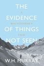 Cover: The Evidence of Things Not Seen - Vertebrate Publishing Ltd