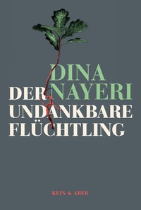 Abbildung von: Der undankbare Flüchtling - Kein & Aber