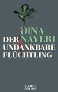 Cover: Der undankbare Fl&uuml;chtling - Kein & Aber