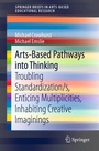Cover: Arts-Based Pathways into Thinking - Springer