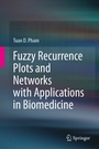 Cover: Fuzzy Recurrence Plots and Networks with Applications in Biomedicine - Springer