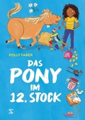 Cover: Das Pony im 12. Stock - Schneiderbuch