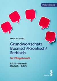 Abbildung von: Grundwortschatz Bosnisch/Kroatisch/Serbisch für Pflegeberufe - Facultas