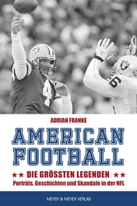Abbildung von: American Football: Die größten Legenden - Meyer & Meyer