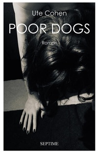 Enlarge image Cover: Poor Dogs - Septime Verlag