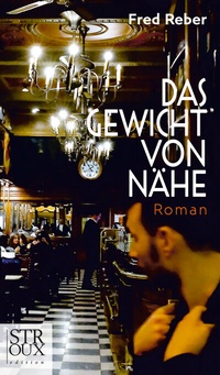 Abbildung von: Das Gewicht von Nähe - STROUX edition
