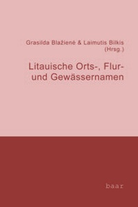 Abbildung von: Litauische Orts-, Flur- und Gewässernamen im europäischen Kontext - Baar-Verlag