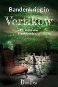 Cover: Bandenkrieg in Vertikow - DichtFest