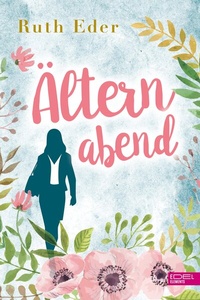 Enlarge image Cover: Älternabend - Edel Elements - ein Verlag der Edel Verlagsgruppe