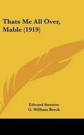 Cover: Thats Me All Over, Mable (1919) - Kessinger Publishing