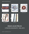 Cover: Drago Julius Prelog - A Painted Biography 1959-2019 - Bibliothek der Provinz